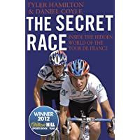 The Secret Race: Inside the Hidden World of the Tour de France: Doping- Cover-ups- and Winning at All Costs